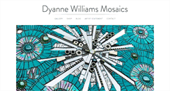 Desktop Screenshot of dyannewilliamsmosaics.com